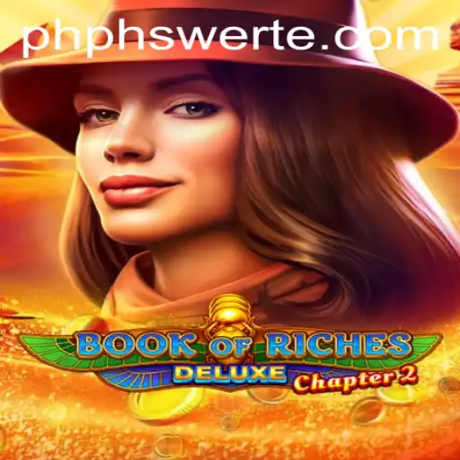 Exploring the Excitement of Book of Riches Deluxe Chapter 2: A Dive into the Latest PHswerte Casino Sensation